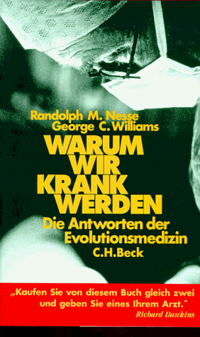 9783406422867: Warum wir krank werden. Die Antworten der Evolutionsmedizin.