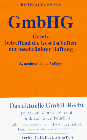 Stock image for Gesetz betreffend die Gesellschaften mit beschrnkter Haftung (GmbHG) : Mit Erluterungen for sale by Buchpark