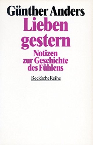 Stock image for Lieben gestern. Notizen zur Geschichte des Fhlens. for sale by medimops
