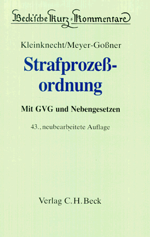 Beispielbild fr Strafprozeordnung. Gerichtsverfassungsgesetz, Nebengesetze und ergnzende Bestimmungen. (= Beck"sche Kurz-Kommentare, Band 6) zum Verkauf von Bernhard Kiewel Rare Books