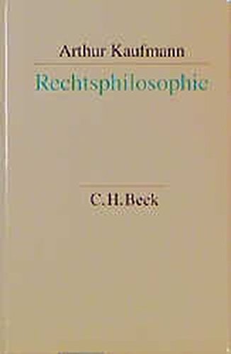 Rechtsphilosophie. (9783406425752) by Kaufmann, Arthur
