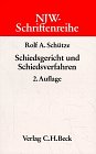 Stock image for NJW-Schriftenreihe (Schriftenreihe der Neuen Juristischen Wochenschrift), H.54, Schiedsgericht und Schiedsverfahren for sale by online-buch-de