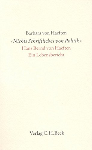 Beispielbild fr Nichts Schriftliches von Politik . Hans Bernd von Haeften. Ein Lebensbericht zum Verkauf von medimops