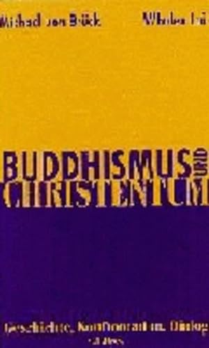 Stock image for Buddhismus und Christentum. Geschichte, Konfrontation, Dialog for sale by medimops
