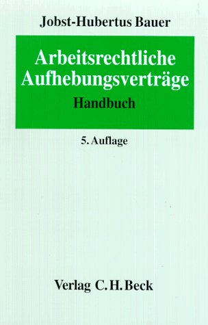 Beispielbild fr Arbeitsrechtliche Aufhebungsvertrge, Handbuch zum Verkauf von Versandantiquariat Kerzemichel