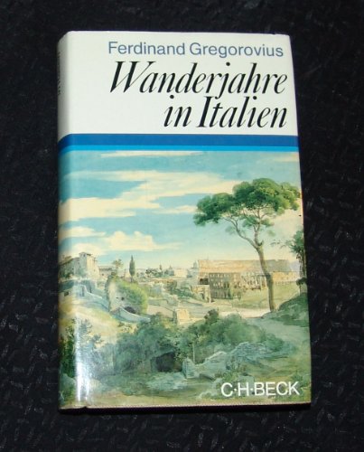 Beispielbild fr Wanderjahre in Italien zum Verkauf von Antiquariat Walter Nowak