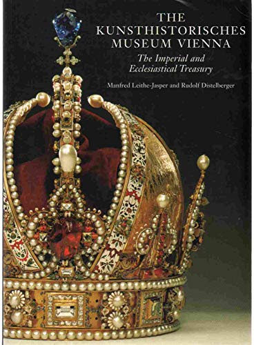 Immagine dell'editore per The Kunsthistorisches Museum Vienna: The Imperial And Ecclesiastical Treasury venduto da Hubert Colau