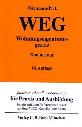 Wohnungseigentumsgesetz: Kommentar mit den Richtlinien fuÌˆr die BaubehoÌˆrden, der GrundbuchverfuÌˆgung, der Heizkostenverordnung, der ... Wohnungsversorgung (German Edition) (9783406429651) by BaÌˆrmann, Johannes