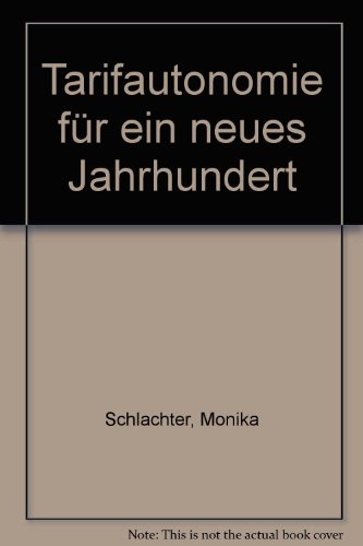 9783406430022: Tarifautonomie für ein neues Jahrhundert: Festschrift für Günter Schaub zum 65. Geburtstag