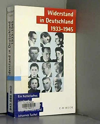 Stock image for Widerstand in Deutschland 1933 - 1945 : ein historisches Lesebuch. hrsg. von Peter Steinbach und Johannes Tuchel for sale by Versandantiquariat Lenze,  Renate Lenze