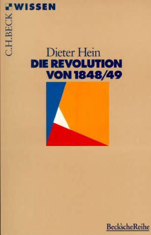 Die Revolution von 1848/49, - Hein, Dieter,