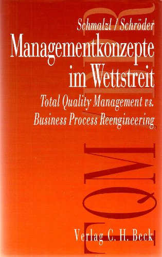 Beispielbild fr Managementkonzepte im Wettstreit: Total Quality Management vs. Business Process Reengineering zum Verkauf von Goodbooks-Wien