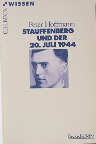 Stauffenberg und der 20. Juli 1944. (9783406433023) by Hoffmann, Peter