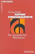 Haydns Streichquartette: Ein musikalischer Werkführer - Feder, Georg