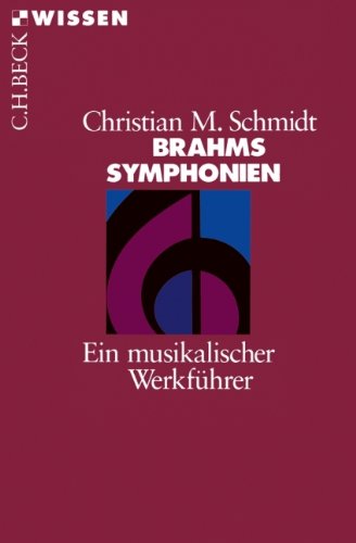 Beispielbild fr Brahms Symphonien: Ein musikalischer Werkfhrer zum Verkauf von medimops