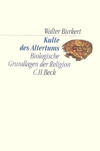 Beispielbild fr Kulte des Altertums. Biologische Grundlagen der Religion zum Verkauf von medimops