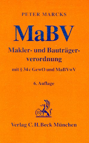 Makler- und Bauträgerverordnung - Marcks, Peter;