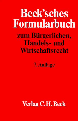 Stock image for Beck'sches Formularbuch zum Brgerlichen, Handels- und Wirtschaftsrecht for sale by Buchstube Tiffany