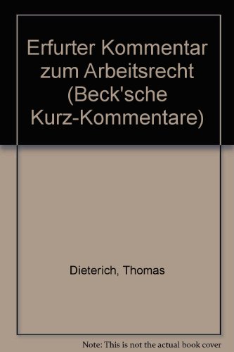 9783406436048: Erfurter Kommentar zum Arbeitsrecht (Beck'sche Kurz-Kommentare) (German Edition)