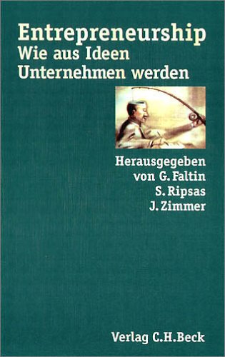 Stock image for Entrepreneurship. Wie aus Ideen Unternehmen werden. for sale by GF Books, Inc.