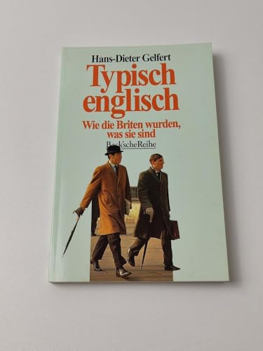 Beispielbild fr Typisch englisch. Wie die Briten wurden, was sie sind. zum Verkauf von medimops