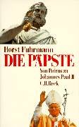 DIE PÄPSTE. Von Petrus zu Johannes Paul II. - Fuhrmann Horst