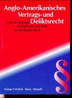 Stock image for Anglo-Amerikanisches Vertrags- und Deliktsrecht - Law & Language of Contracts and Torts for sale by Kultgut