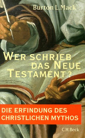 Stock image for Wer schrieb das Neue Testament? Die Erfindung des christlichen Mythos for sale by medimops