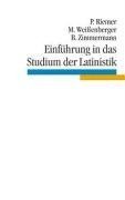 Peter Riemer, Weißenberger, Einführung in das Studium der Latinistik - Riemer, Peter (Mitwirkender), Michael (Mitwirkender) Weißenberger und Bernhard (Mitwirkender) Zimmermann