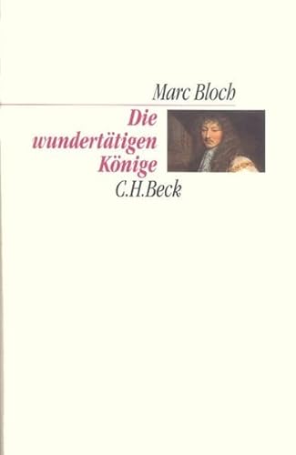 Die wundertÃ¤tigen KÃ¶nige. (9783406440533) by Bloch, Marc