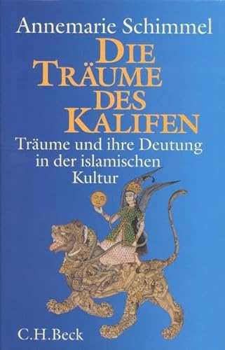 Stock image for Die Trume des Kalifen. Trume und ihre Deutung in der islamischen Kultur for sale by Antiquariaat Schot
