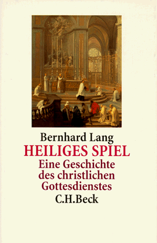 Stock image for Heiliges Spiel. Eine Geschichte des christlichen Gottesdienstes for sale by Antiquariaat Schot