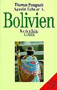 Bolivien. Thomas Pampuch ; Agustín Echalar A. / Beck'sche Reihe ; 813 : Länder - Pampuch, Thomas und Agustín Echalar Ascarrunz