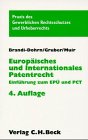 Europäisches und internationales Patentrecht : Einführung zum Europäischen Patentübereinkommen und Patent Cooperation Treaty. 4., neubearb. Aufl. - Brandi-Dohrn, Matthias; Gruber, St.; Muir, Ian