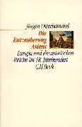 Die Entzauberung Asiens: Europa und die asiatischen Reiche im 18. Jahrhundert.