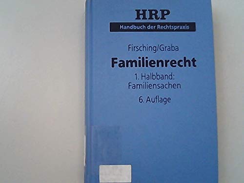 Handbuch der Rechtspraxis (HRP), 9 Bde. in 11 Tl.-Bdn., Bd.5a, Familienrecht, m. Diskette (3 1/2 Zoll) (9783406442582) by Graba, Hans-Ulrich; Firsching, Karl