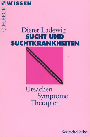 Stock image for Sucht und Suchtkrankheiten. Ursachen - Symptome - Therapien. for sale by medimops