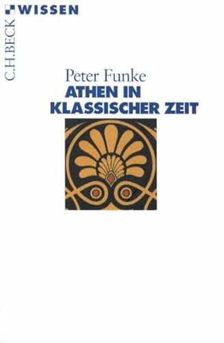 9783406445743: Athen in klassischer Zeit (Wissen) (German Edition)