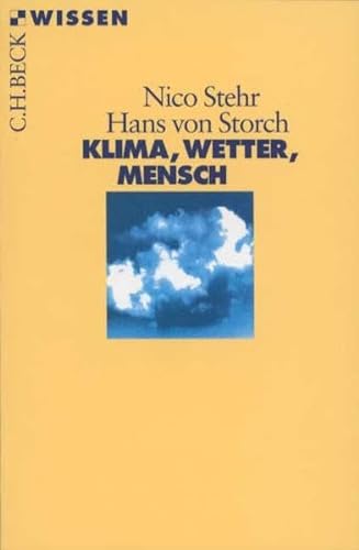 Imagen de archivo de Klima, Wetter, Mensch. von Stehr, Nico; Storch, Hans von a la venta por Nietzsche-Buchhandlung OHG