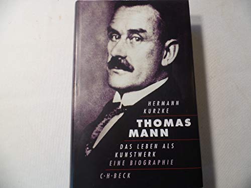 Imagen de archivo de Thomas Mann: Das Leben als Kunstwerk. Eine Biographie a la venta por Books From California