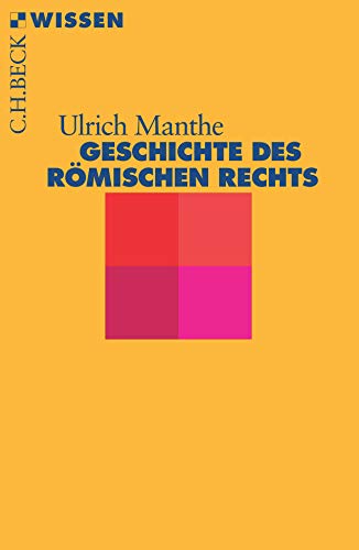 Geschichte des römischen Rechts - Manthe, Ulrich