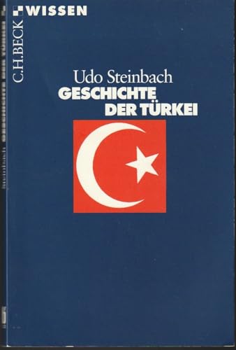 Geschichte der Türkei (Beck'sche Reihe) - Steinbach, Udo