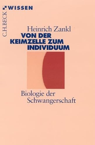 Beispielbild fr Von der Keimzelle zum Individuum. Biologie der Schwangerschaft. zum Verkauf von Nietzsche-Buchhandlung OHG