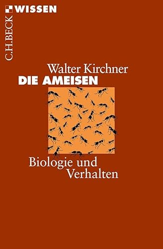 Die Ameisen : Biologie und Verhalten - Kirchner, Walter