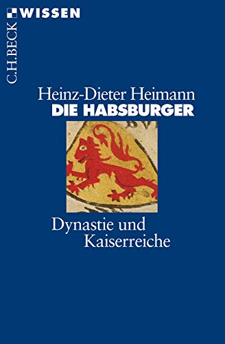 Beispielbild fr Die Habsburger. Dynastie und Kaiserreiche, zum Verkauf von modernes antiquariat f. wiss. literatur