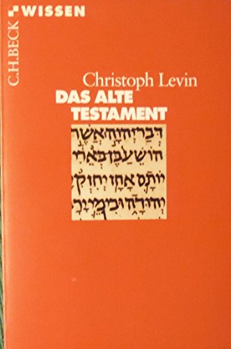 Das Alte Testament - Levin, Christoph