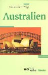 Stock image for Australien: Mit kommentiertem Literaturverzeichnis, Internetadressen, Zeittafel. (Lnder) for sale by medimops