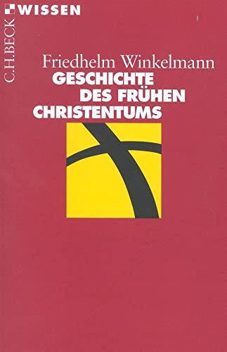 Geschichte des fru?hen Christentums - Friedhelm Winkelmann
