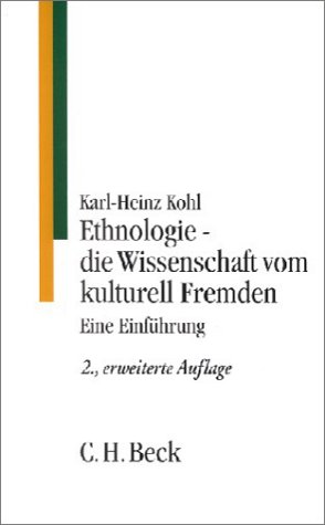 Stock image for Ethnologie- die Wissenschaft vom kulturell Fremden: Eine Einfhrung for sale by medimops
