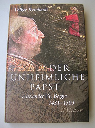 9783406448171: Der unheimliche Papst. Alexander VI. Borgia 1431 - 1503